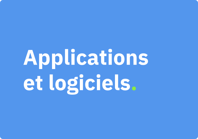 Applications et logiciels.