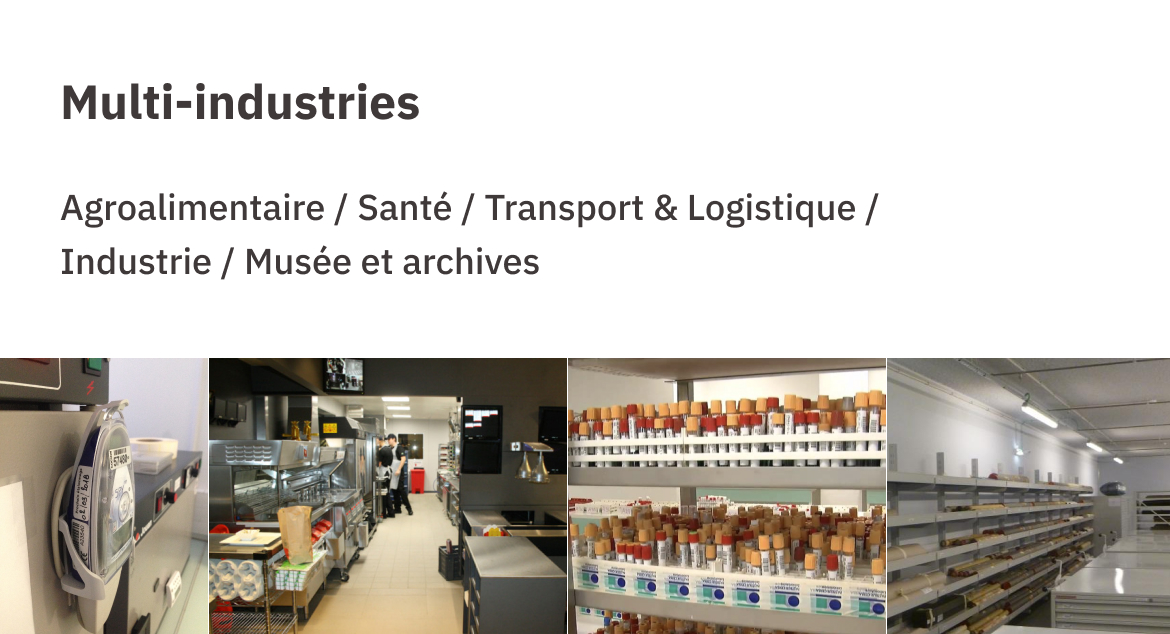 Multi-industries : Agroalimentaire / Santé / Transport & Logistique / Industrie / Musée et archives